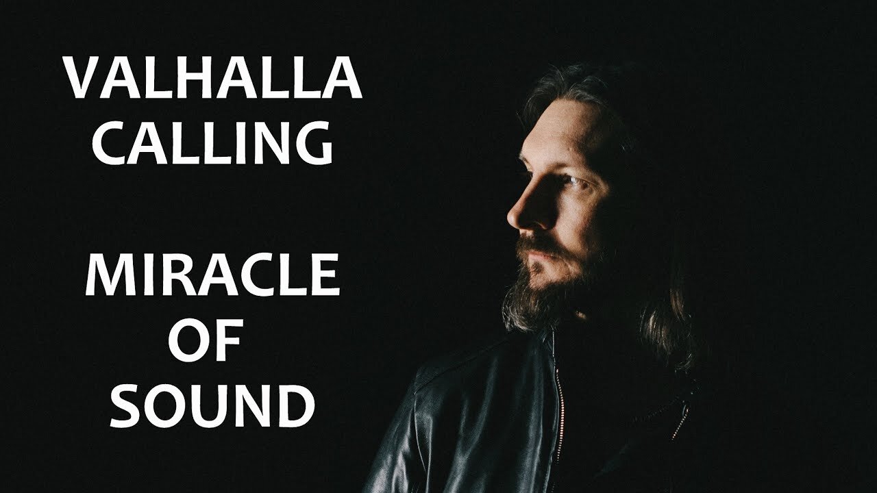 VALHALLA CALLING By Miracle Of Sound (ORIGINAL CREATOR) (War Chant Version)