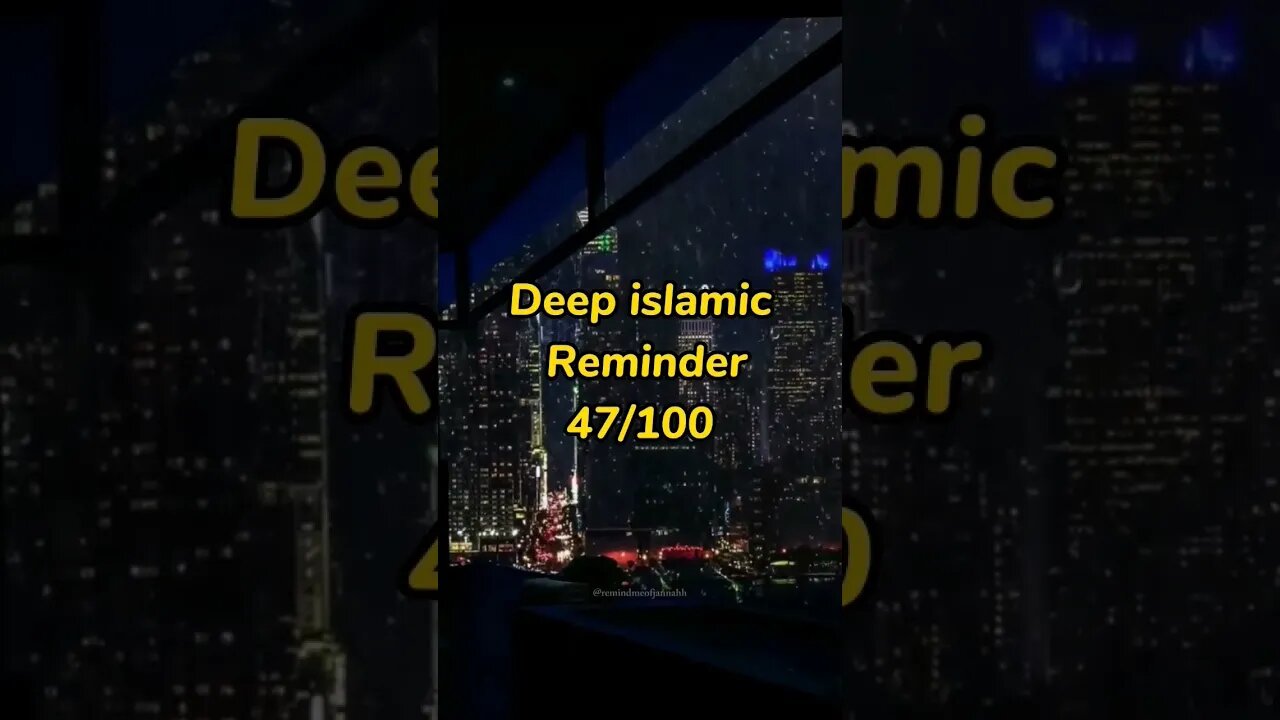 Deep islamic Reminder #islamicmotivation 47/100 #youtubeshorts #islam #shorts #viral