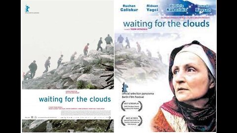 BULUTLARI BEKLERKEN (Waiting for the Clouds, 2003) --In Turkish and Greek with English.