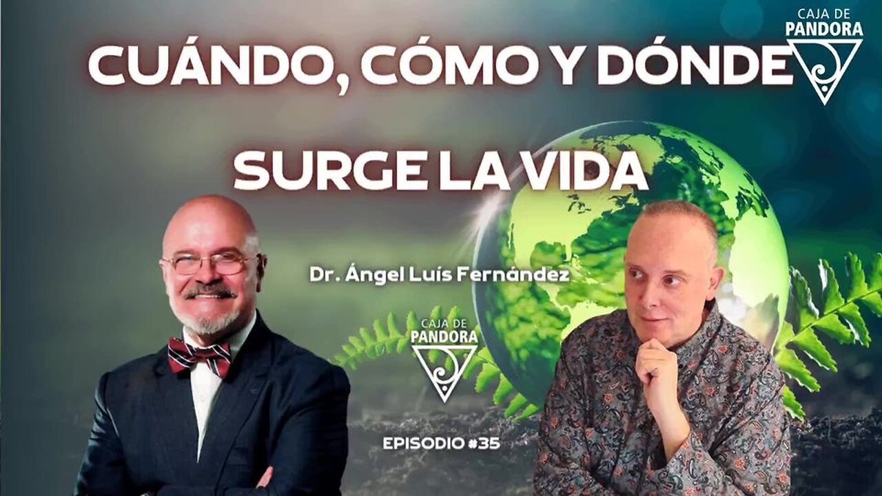 CUÁNDO, CÓMO Y DÓNDE SURGE LA VIDA con Ángel Luis Fernández