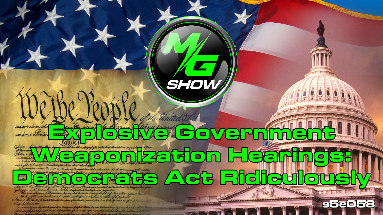 Explosive Government Weaponization Hearings: Democrats Act Ridiculously