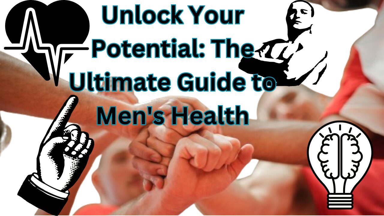 Optimizing Men's Health: A Comprehensive Guide