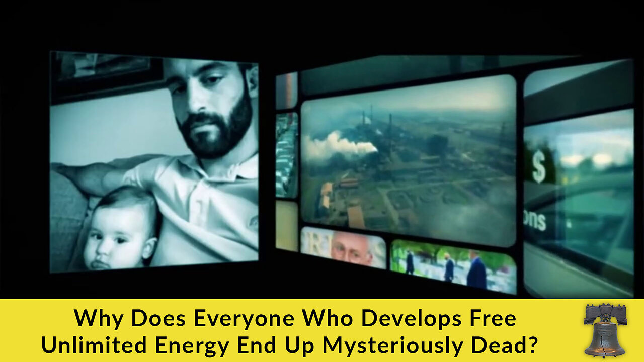 Why Does Everyone Who Develops Free Unlimited Energy End Up Mysteriously Dead?