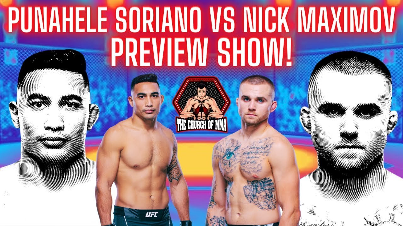 Punahele Soriano vs Nick Maximov Preview and Predictions