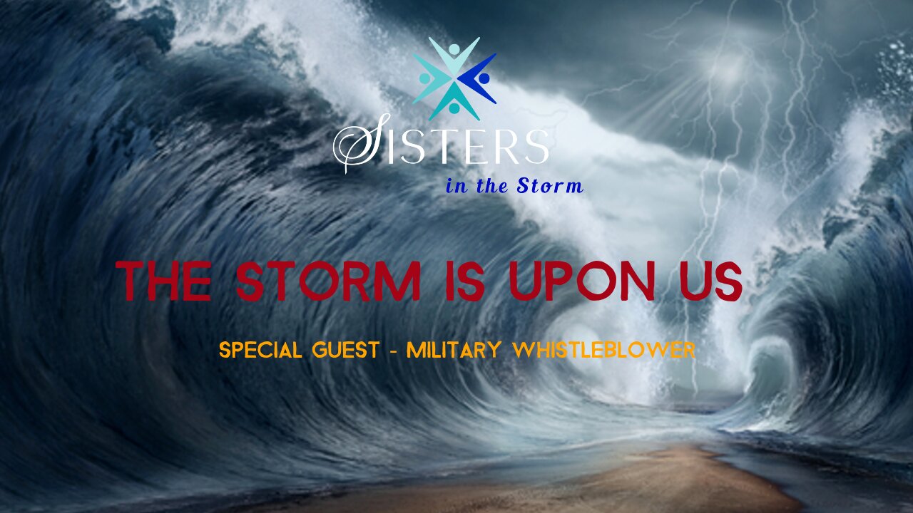 SISTERS IN THE STORM - THE STORM IS UPON US