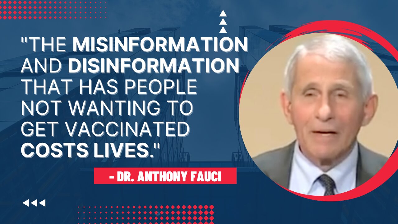 Fauci: 'We are Living in an Absolute Sea of Misinformation and Disinformation'