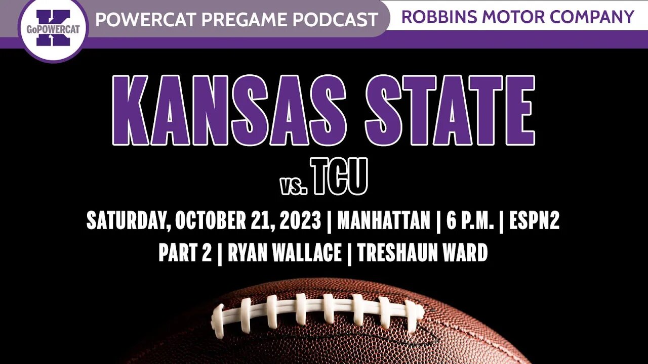 Powercat Pregame Podcast | Kansas State vs. TCU | Part 2