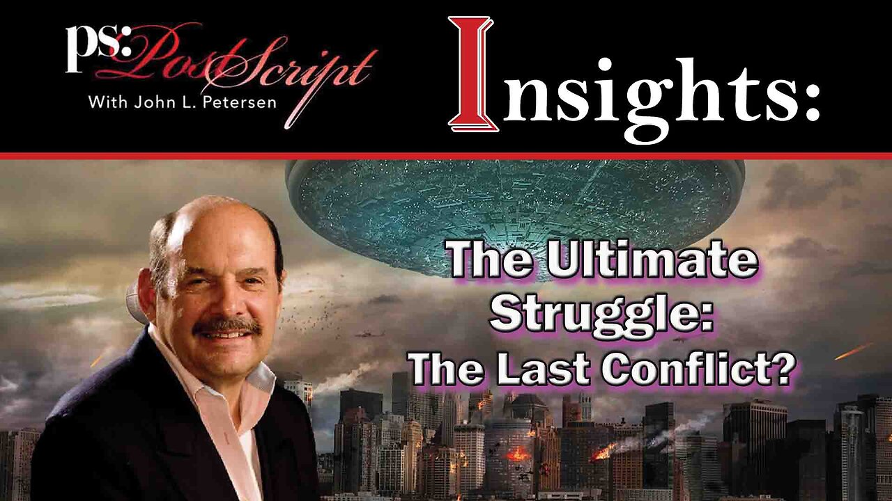 The Ultimate Struggle: The Last Conflict? - Post Script Insights