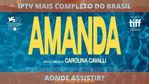 Aonde assistir o filme AMANDA 2022