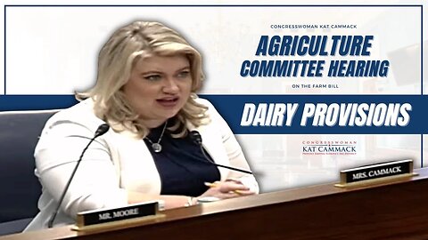 Rep. Cammack Questions Witnesses During Ag. Committee Hearing On Farm Bill Dairy Provisions