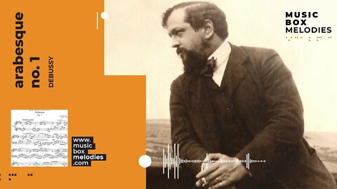 [Music box melodies] - Arabesque No. 1 by Debussy