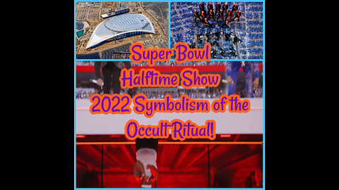 Super Bowl 2022 -Predictive Programming and Symbolism