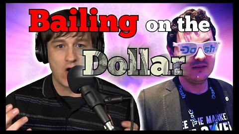 I'm bailing on the Dollar.