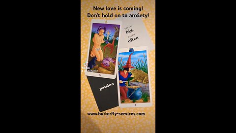 New love is coming! Let anxiety go! Butterfly Insightful Daily Tarot