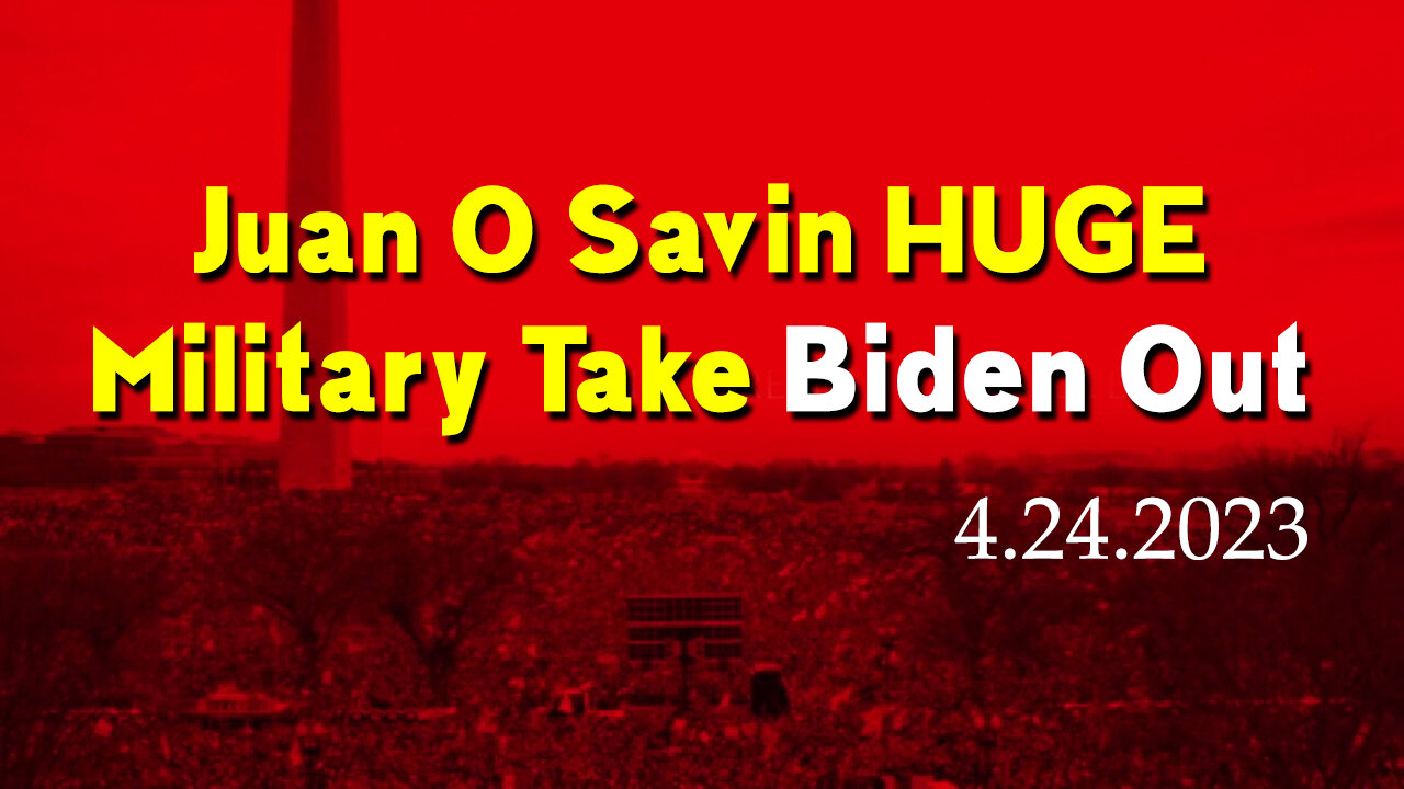 Juan O Savin Reveal "Military Take Biden Out"