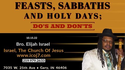 FEASTS, SABBATHS AND HOLY DAYS; DO’S AND DON’TS