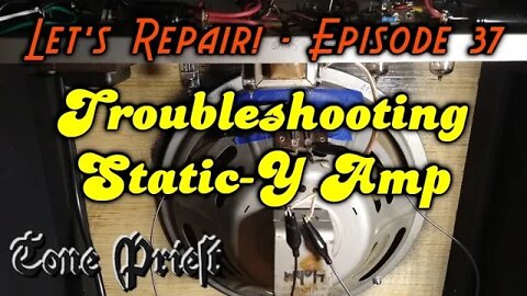 TROUBLESHOOTING A STATIC-Y AMP - 1962 GIBSON GA-5T SKYLARK part 6 - LET'S REPAIR! - EPISODE 37