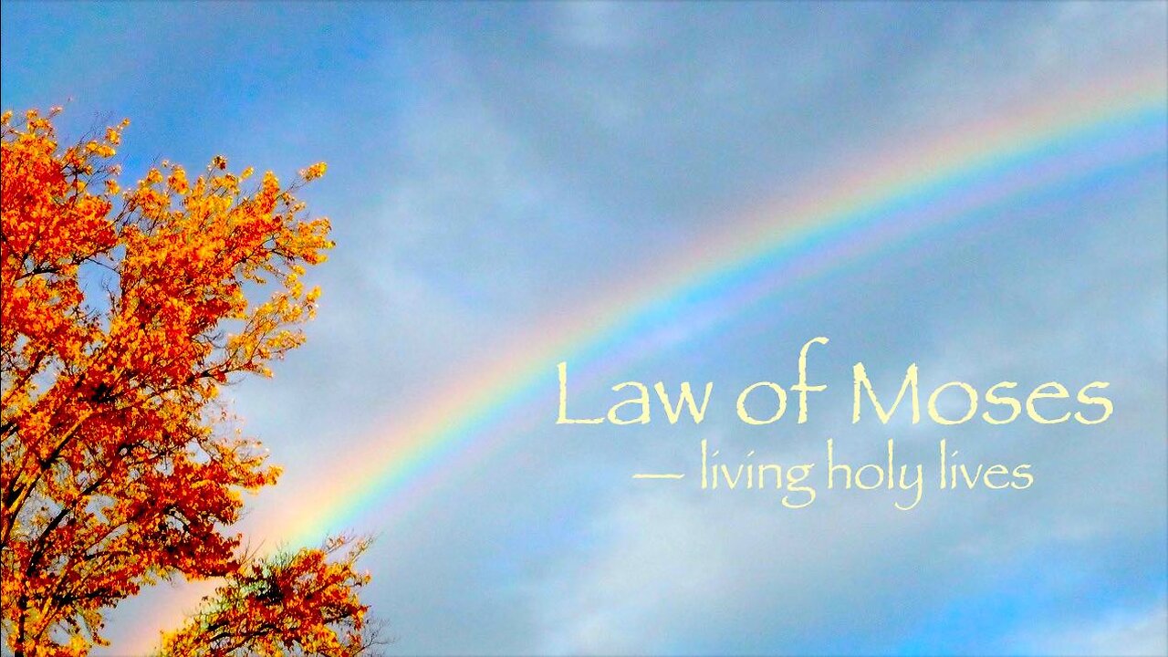 Law of Moses — Living Holy Lives