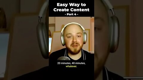 The Easy Way to Create Content (Part 4) #shorts