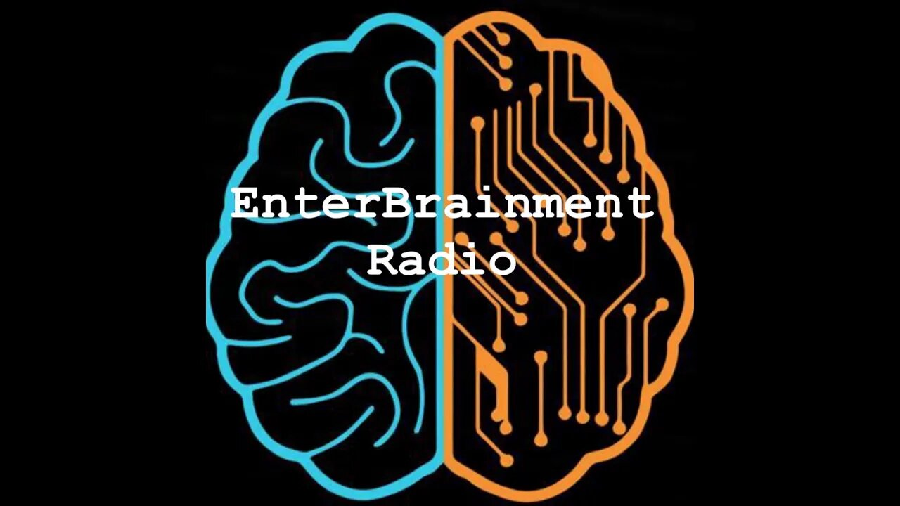 EnterBrainment Radio 01/11/2022