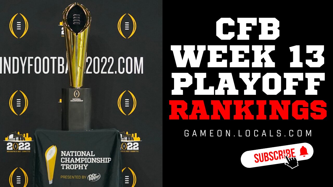 College Football Playoff Rankings Week 13 Reaction!