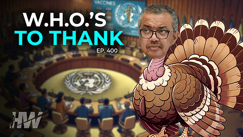 Episode 400: W.H.O.’S TO THANK