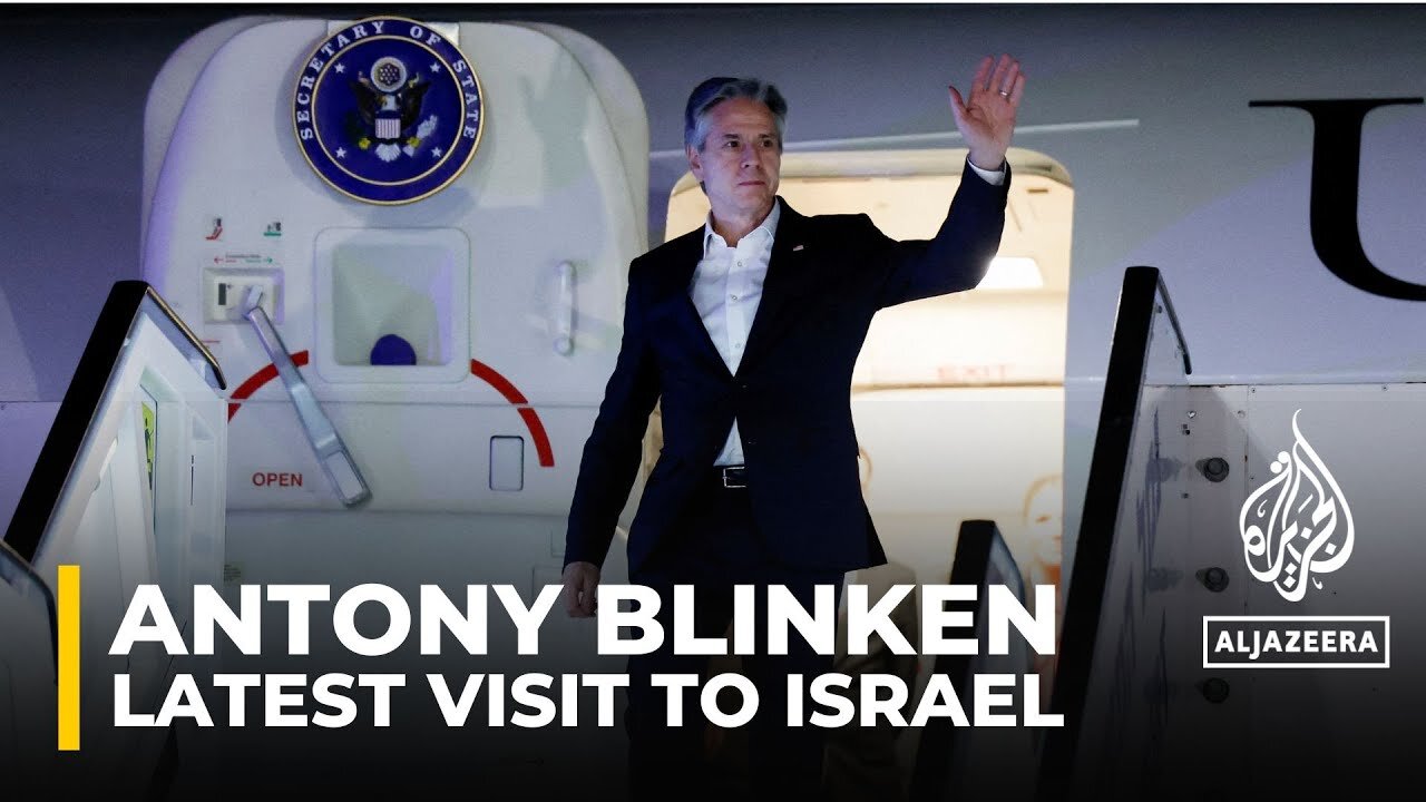 Blinken in Israel: US diplomat's latest stop on Middle East tour