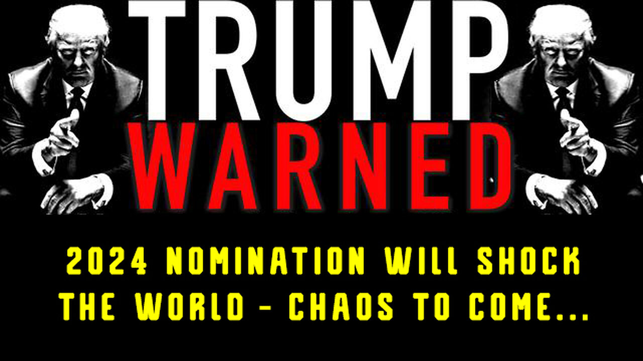 Chaos to Come...Nomination Will Shock The World.