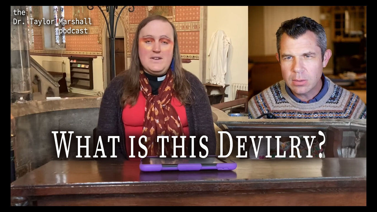 What is this Devilry? | Dr Taylor Marshall