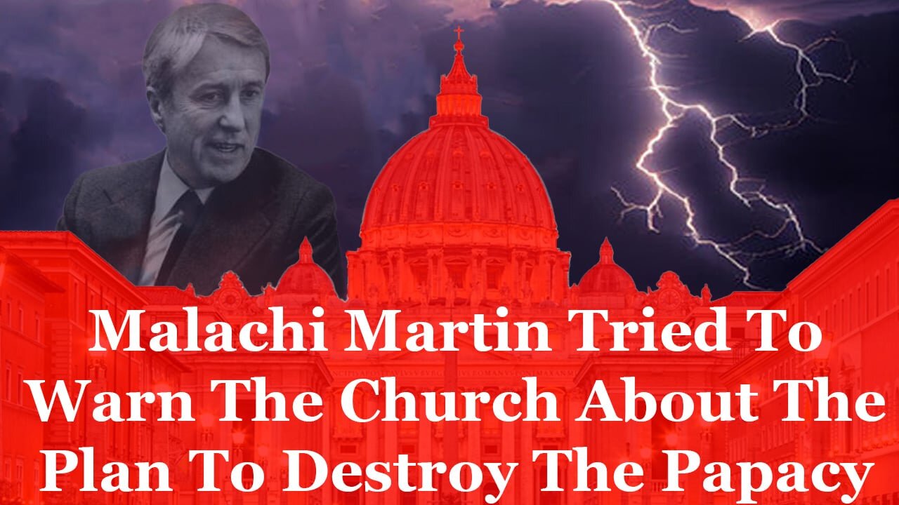 Malachi Martin Tried To Warn The Church About The Plan To Destroy The Papacy