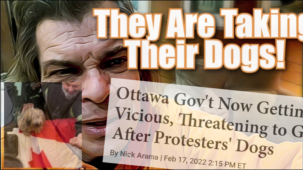 Ottawa Gov't Now Getting Vicious, Threatening to Go After Protesters' Dogs