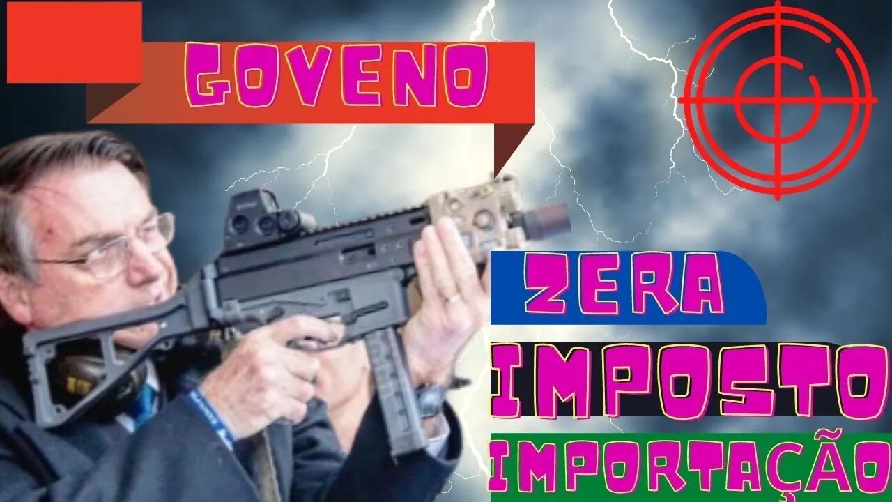 BOLSONARO ZERA IMPOSTO DE IMPORTAÇÃO DE ARMAS (revólveres e pistolas)