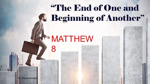 The End of One and Beginning of Another, Pastor David Hansen