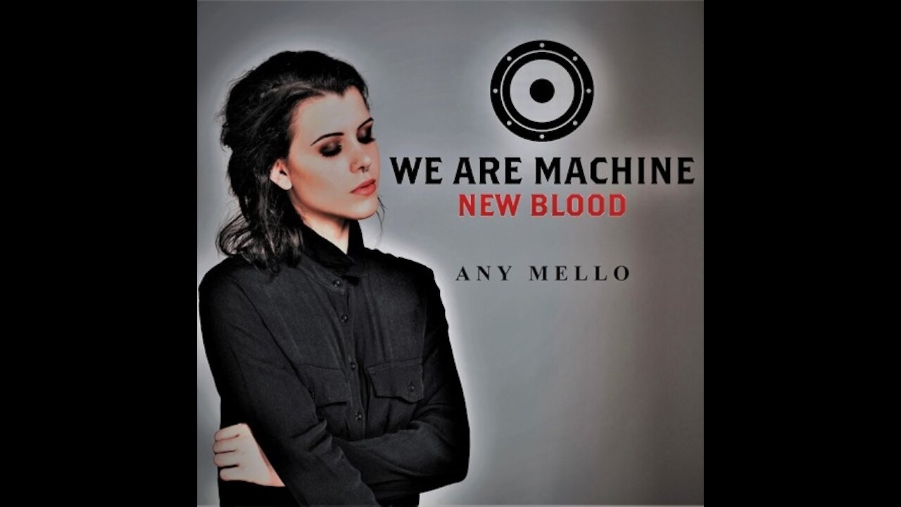 Any Mello @ We Are Machine - New Blood #008