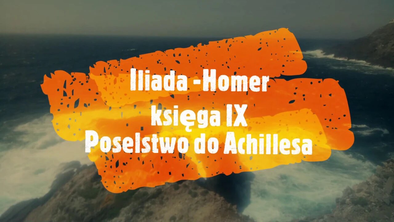 Iliada - Homer księga- IX Poselstwo Achillesa audiobook