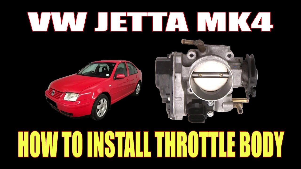 VW JETTA MK4 - HOW TO INSTALL THROTTLE BODY