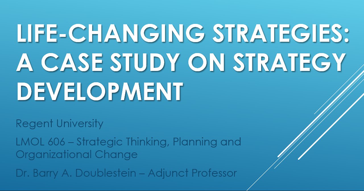 LMOL 606 - Period Two - Part One - Life-Changing Strategies - A Case Study