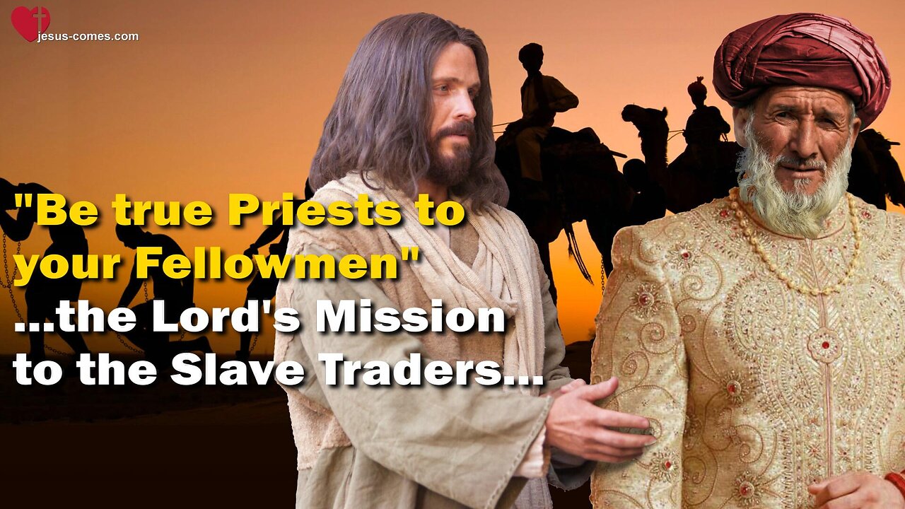 Be true Priests to your Fellowmen ❤️ The Lord's Mission to the Slave Traders