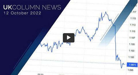 UK Column News - 12th October 2022