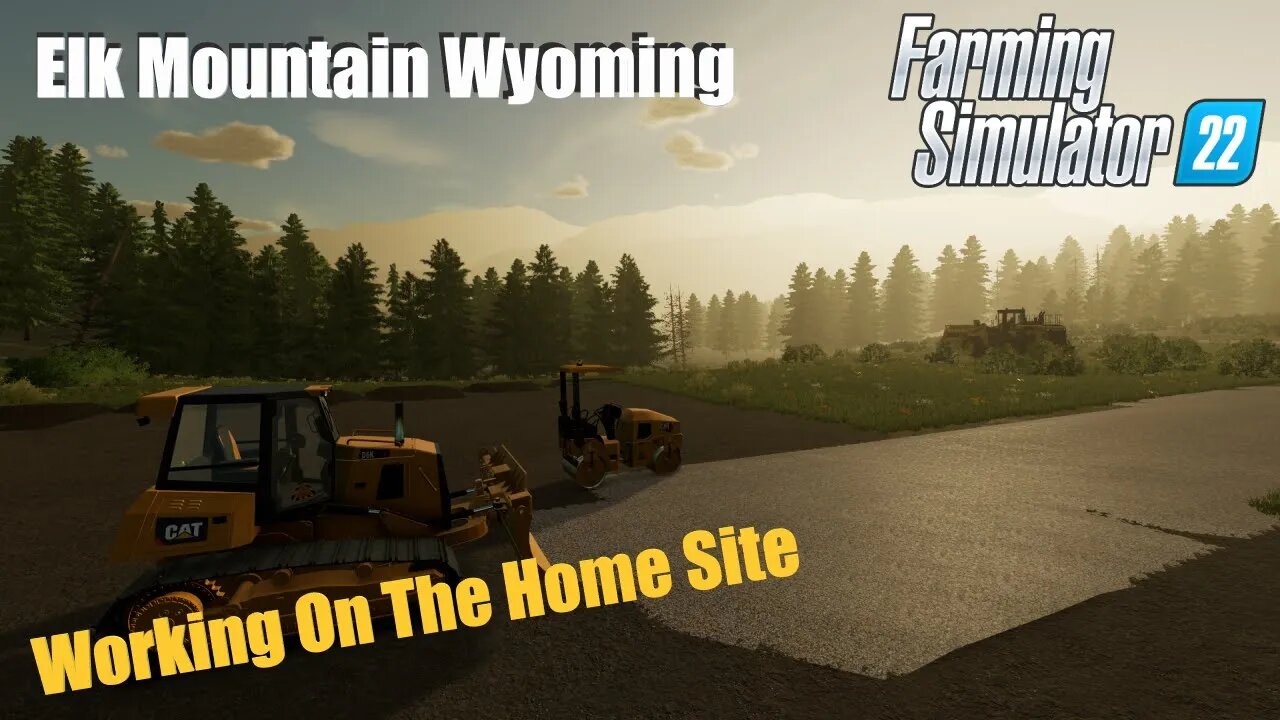 Working On The Home Site | Elk Mountain Live | Farming Simulator 22