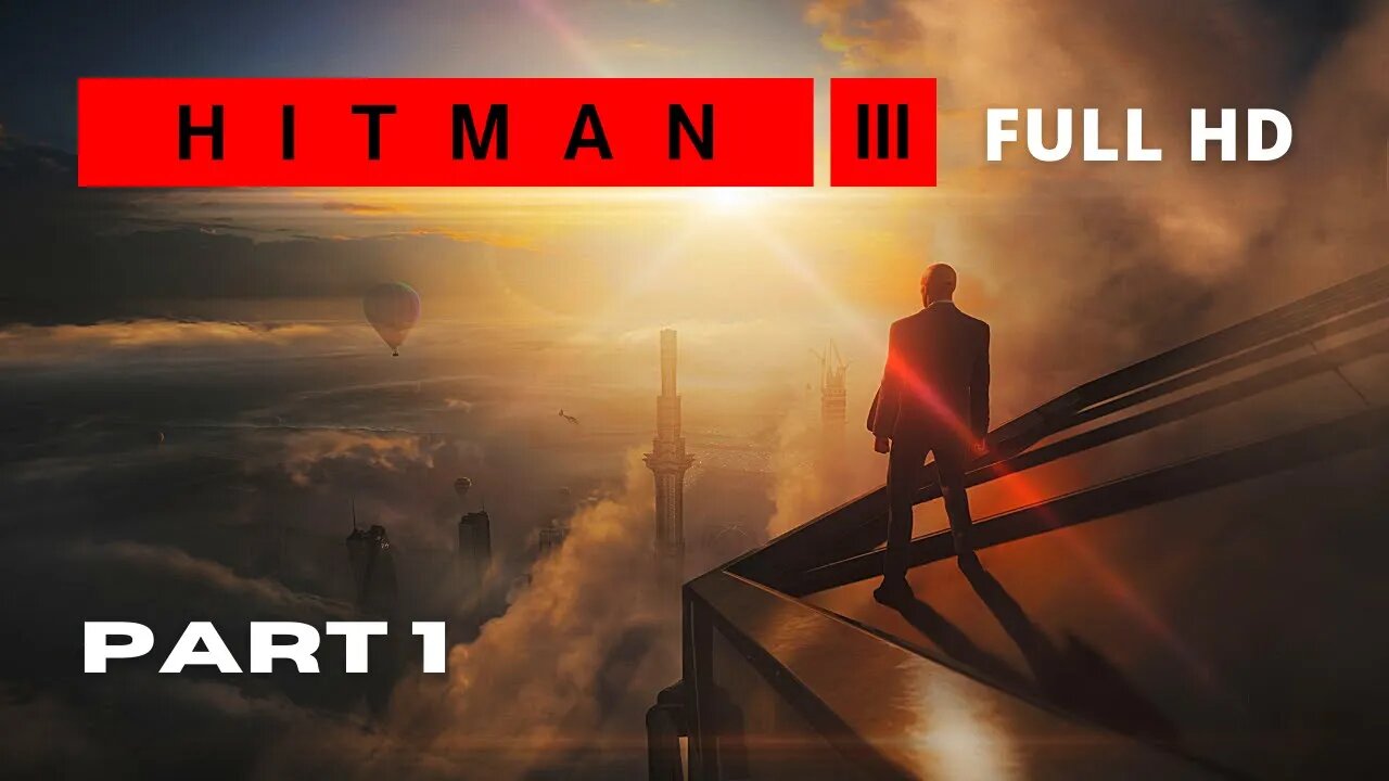 HITMAN 3 Walkthrough Gameplay Part 1: On Top of the World | Dubai | Acer Aspire 7