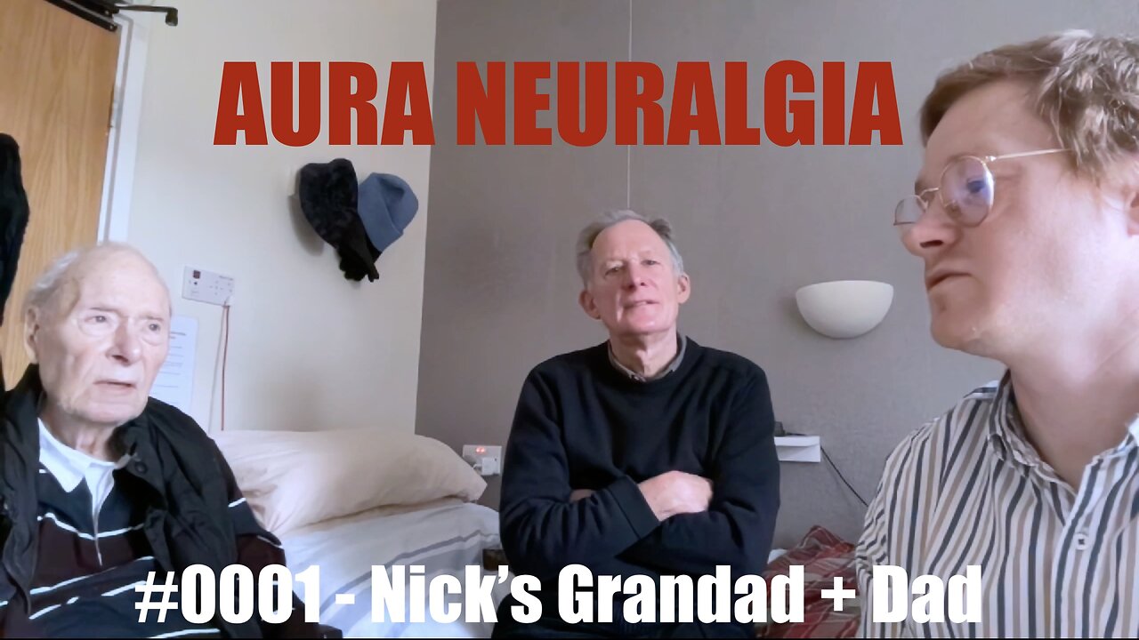 #0001 - Nick's Grandad + Dad