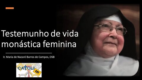 CATOLICUT - Testemunho de vida monástica feminina