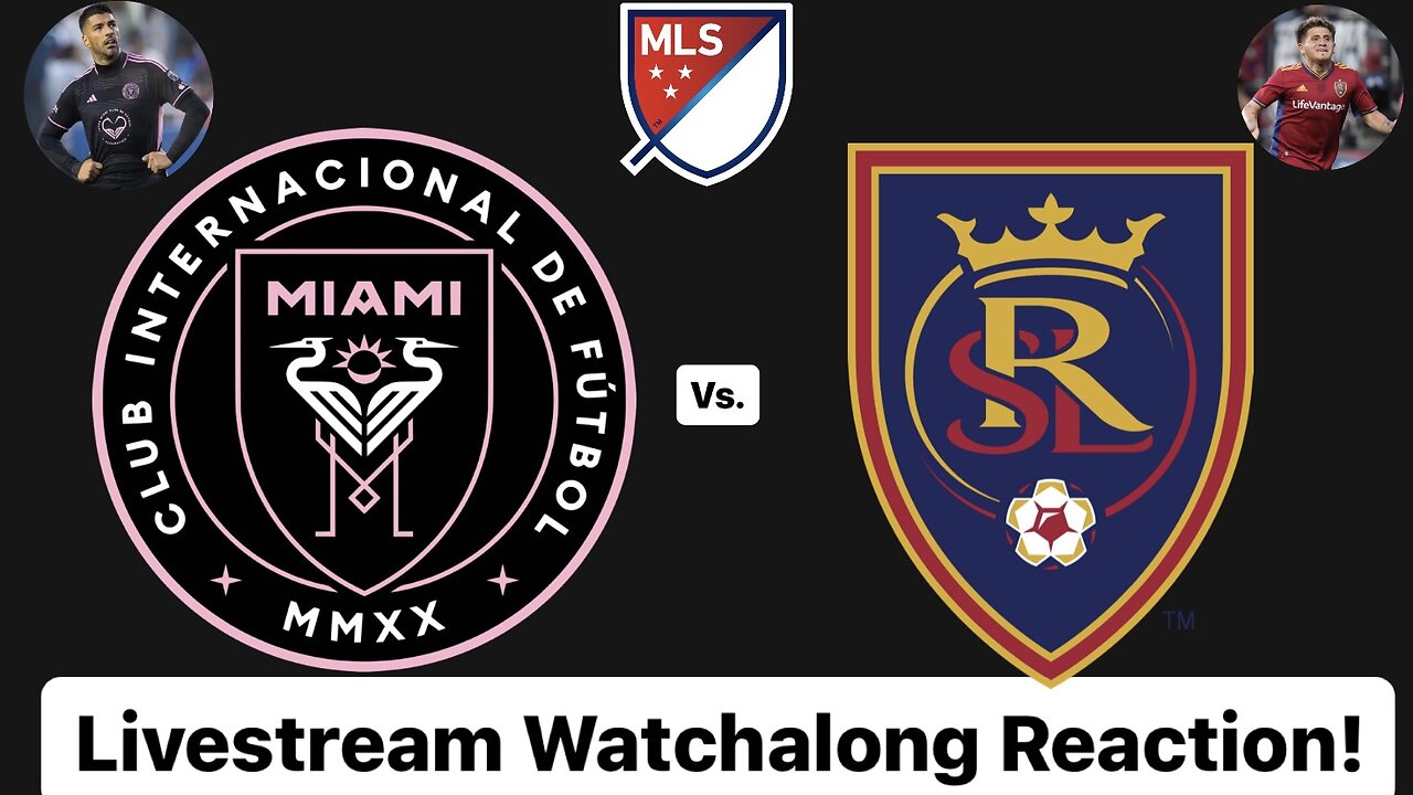 Inter Miami CF Vs. Real Salt Lake Livestream Watchalong Reaction!