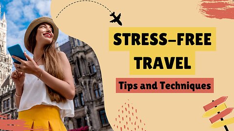 How To Avoid Stress on Your Next Trip!