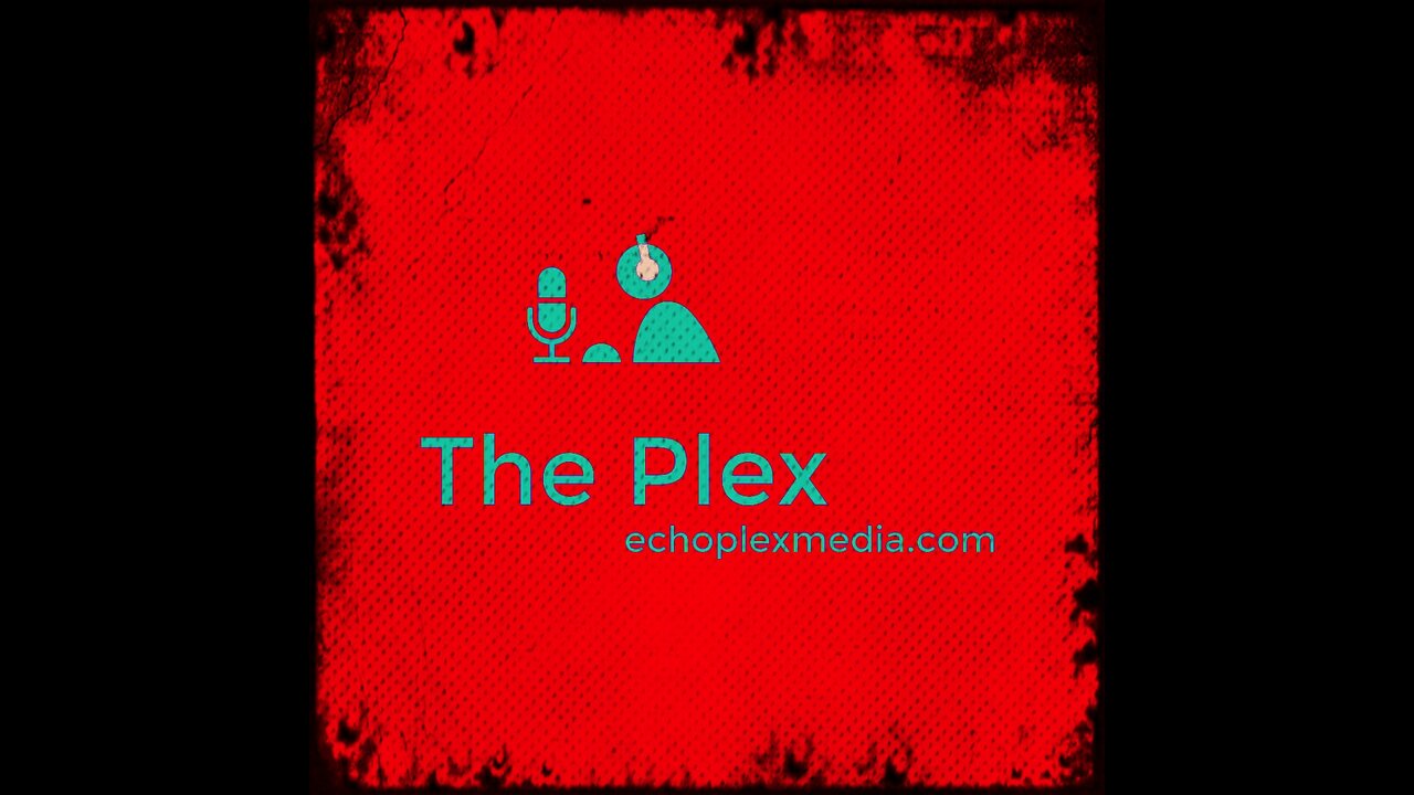 The Plex Upfront Hour 5-8-2022