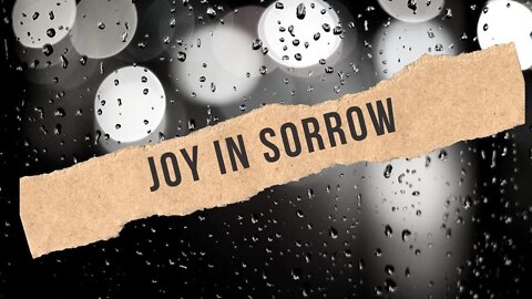 Joy In Sorrow