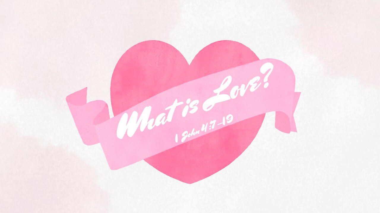 What is Love?