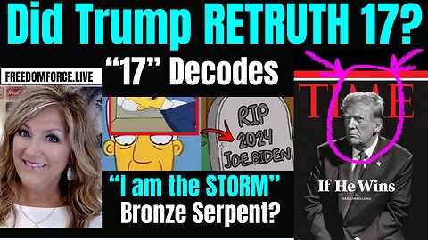 04-30-24   Did Trump Retruth 17?? I Am the Storm