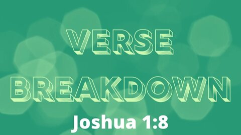 Joshua 1:8 - Verse Breakdown #65 | Ilelemwanta Nomaren